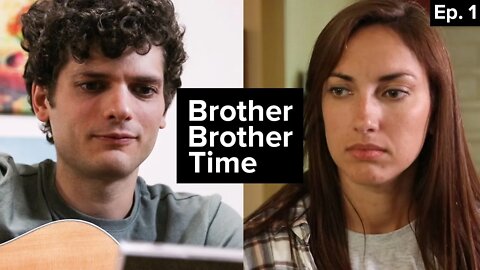 You're My Friend | Brother Brother Time