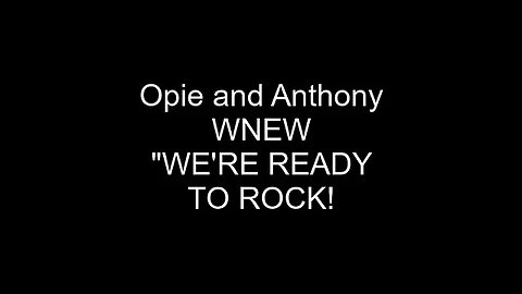 Opie and Anthony: "What's happening, brother?" 1/6/1999
