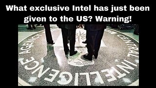 What exclusive Intel has just been given to the US? Warning!