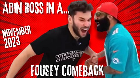 Fousey update brought to you by Adin Ross