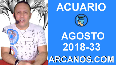 HOROSCOPO ACUARIO-Semana 2018-33-Del 12 al 18 de agosto de 2018-ARCANOS.COM