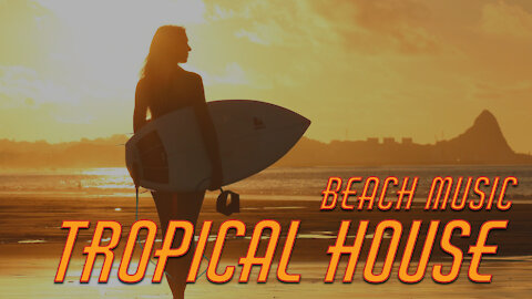 Beach Music Tropical House [No Copyright] [Royalty Free]