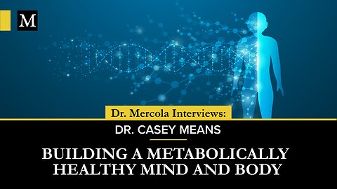 Building a Metabolically Healthy Mind and Body - interview With Dr. Casey Means