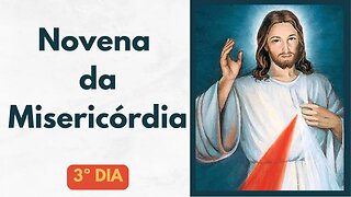 03º Dia Novena da Misericórdia - Santa Faustina