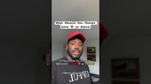 What should you choose (Love ❤️ or Peace 😌)