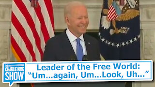 Leader of the Free World: “Um...again, Um...Look, Uh...”