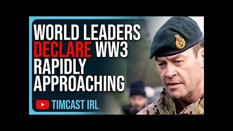 World Leaders Declare WW3 RAPIDLY APPROACHING, UK & Sweden Prepare Military Draft, WAR COMING
