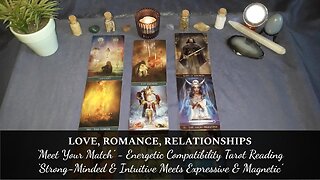 Love, Romance, Relationship Tarot Reading: 'Strong-Minded & Intuitive Meets Expressive & Magnetic'