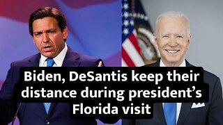 Biden, DeSantis keep their distance during president’s Florida visit