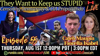 They Want to Keep us Stupid - DNC/Amazon Censorship w CALEB MAUPIN, Venezuela/CIA Propaganda w FIORELLA ISABEL, Israel wants War, Election Integrity w CRAIG PASTA and DON DeBAR | THL Ep 55 FULL