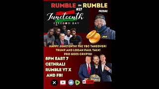 RUMBLE on RUMBLE 27 Logan Paul and Trump talk! The YBC takeover, Hawt Crypto, and JUNETEENTH YALL!