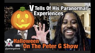 Halloween Paranormal Stories From Radio Show Host V, On The Peter G Show. Nov 1st, 2023 Show #231