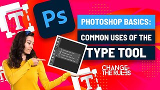 Photoshop Basics: Common Uses Of The Type Tool
