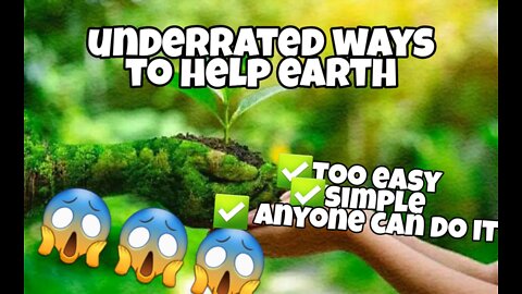 🤔Underrated ways to help mother earth🌍🌎