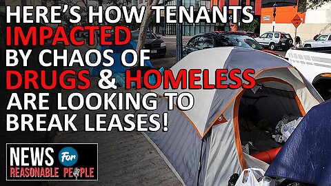 San Diego Residents Wanting To Break Leases Because Of The Homeless/Addiction Crisis Have Options