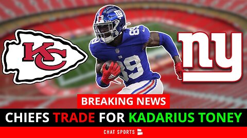 BREAKING NEWS: Kansas City Chiefs Trade For Giants WR Kadarius Toney | FULL DETAILS