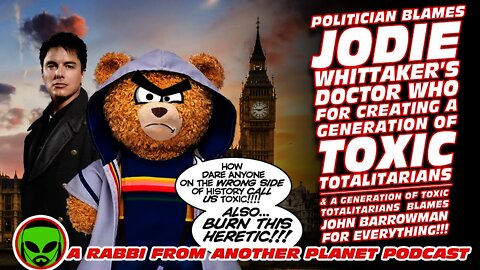 Politician Blames Jodie Whittaker’s Doctor Who For Creating a Generation of Toxic Totalitarians!