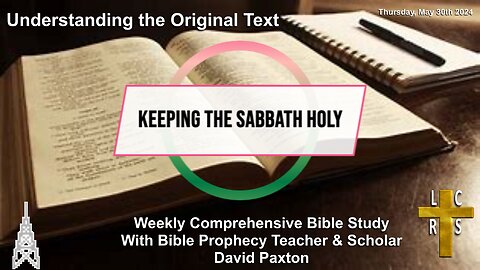 Keeping The Sabbath Holy - Weekly Comprehensive Bible Study