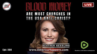 Are Most Churches in the USA Anti - Christ? Blood Money Episode 208