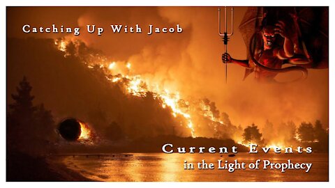 Catching up with Jacob - Current Events in the Light of Prophecy