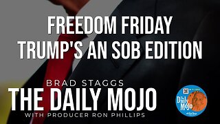 Freedom Friday-Trump’s an SOB Edition - The Daily Mojo 051724
