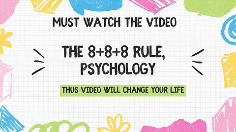 The 8+8+8 Rule, | WHEN APPLIED IN THE CONTEXT OF PSYCHOLOGY |