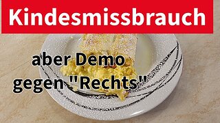 Kindesmissbrauch in Kirchen,aber Demo gegen Rechts!Ablenkungsmanöver und Doppelmoral🙈