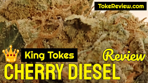 King Toke's Review of the Cherry Diesel Marijuana Strain