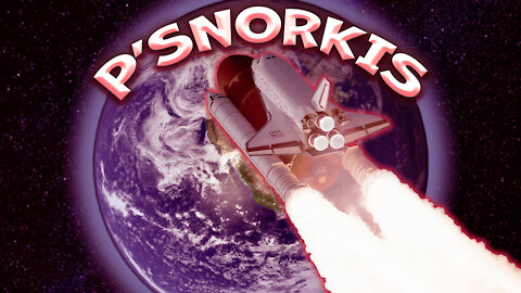 Ep. 19: P'SNORKIS Goes WORLDWIDE On The BLEEP Rocket!