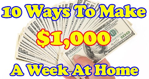 10 WAYS TO MAKE $1,000 A WEEK AT HOME | WORK FROM HOME JOBS QUARANTINE 2020, MONEY MONDAY