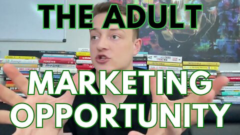 The Adult Marketing Opportunity