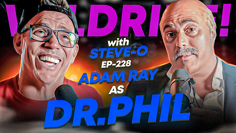 Adam Ray Is Hilarious As Dr. Phil - Wild Ride #228