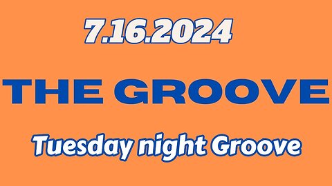 7.16.2024 - Groovy Jimmy - Tuesday night Groove