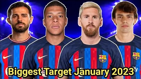 10 Biggest Transfer Target For Barcelona January 2023 😱🔥 Ft Felix, Silva, Mbappe, Messi, Kante