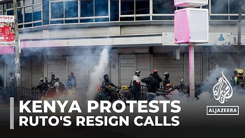 Kenya police fire tear gas as protesters call for Ruto to quit | A-Dream