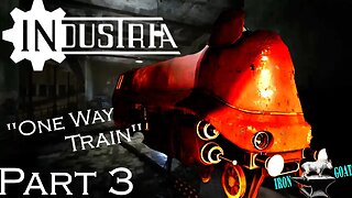 Industria - Part 3 - Gameplay Walkthrough