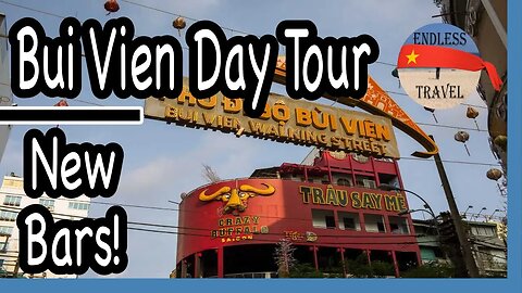 🇻🇳 Day TOUR of Bui Vien - So much has changed in 2022