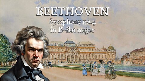 L.V. Beethoven: Symphony No. 4 in B-flat Major [Op.60]