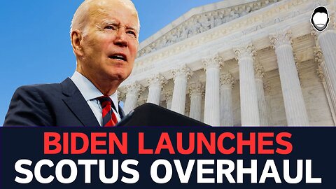 Biden Launches SCOTUS Overhaul Before He LEAVES