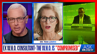 Ex WHO Consultant Dr. Tess Lawrie Says WHO Leadership is Compromised | Dr. Drew