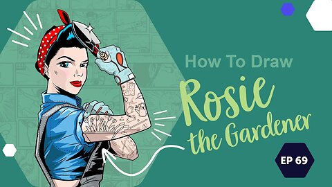 From Riveter to Gardener: Redesigning Rosie for a Stylish T-Shirt ep69
