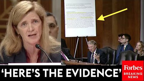 Rand Paul Brings The Receipts To Grill Samantha Power About Gain-Of-Function Research