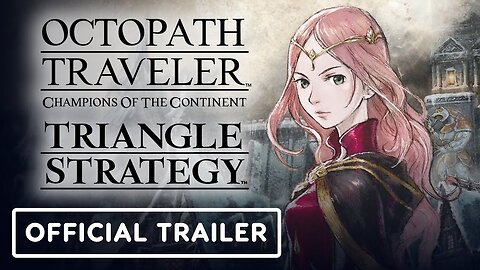 Octopath Traveler: Champions of the Continent x Triangle Strategy - Official Frederica Trailer