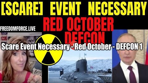 Scare Event Necessary - Red October - DEFCON 1