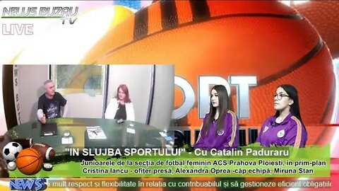 LIVE - TV NEWS BUZAU- "IN SLUJBA SPORTULUI", cu Catalin Paduraru. Junioarele de la secția de fotb…