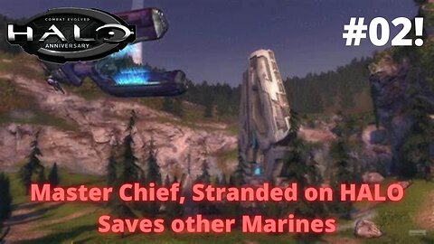 Halo: Combat Evolved XBOX Walkthrough Part 2 - Master Chief Saves Marines Stranded on HALO