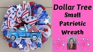 Small Patriotic Wreath ~ Dollar Tree DIY ~ Memorial Day Wreath ~ 4th of July Wreath