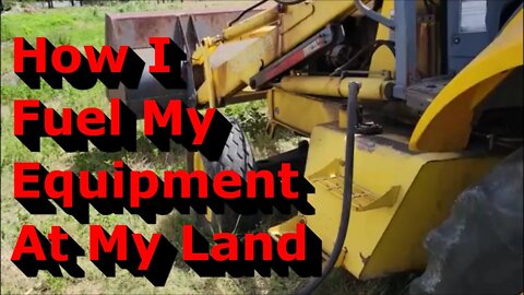 How I Fuel My Equipment At My Land - Easy and Works Well