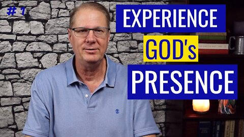 How to Experience God's Presence