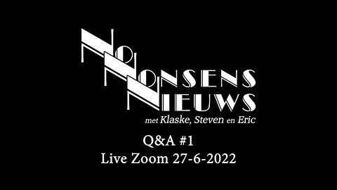 No Nonsens Nieuws - Q&A #1 - Live Zoom - 27-6-2022